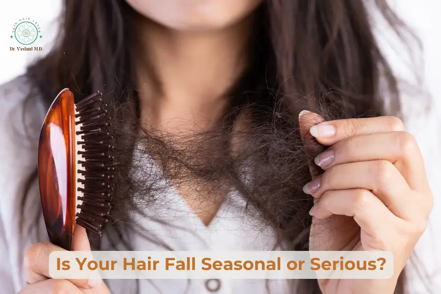 Hair Fall-Serious or Seasonal|Hair Specialist Doctor Near Me