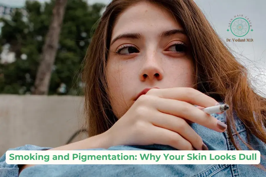 Smoking and Pigmentation|Dermatologist in Ghatkopar